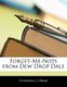 Forget-Me-Nots from Dew Drop Dale (Paperback): Cornelia J Orme