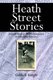 Heath Street Stories - A Look Back at 1950's Innocence in Suburban America (Paperback): Gehla S Knight