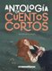 Antologia de cuentos cortos (Spanish, Hardcover): Vv. AA.