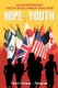 HOPE For The YOUTH - An Indispensable Youth Development Road Map (Paperback): Osei Owusu -. Aduomi