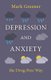 Depression and Anxiety the Drug-Free Way (Paperback): Mark Greener