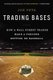 Trading Bases - How a Wall Street Trader Made a Fortune Betting on Baseball (Paperback): Joe Peta
