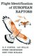 Flight Identification of European Raptors (Hardcover, 3rd Edition): R.F. Porter