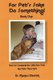 For Pet's Sake Do Something! - Book 1 - How to Communicate with Your Pets & Help Them Heal (Paperback): Monica Diedrich