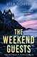 The Weekend Guests (Paperback): Liza North