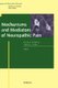 Mechanisms and Mediators of Neuropathic Pain (Hardcover, 2002 ed.): Annika B. Malmberg, Sandra R. Chaplan