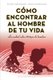 Como Encontrar al Hombre de Tu Vida - La Verdad Sobre 20 Tipos de Hombres (Spanish, Paperback): Katty Bronson