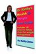 Dr. Kathy's Health & Weight Loss Guide (Paperback): Dr. Kathy James