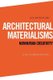 Architectural Materialisms - Nonhuman Creativity (Hardcover): Maria Voyatzaki