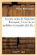 Le Mea Culpa de Napoleon Bonaparte, l'Aveu de Ses Perfidies Et Cruautes - Suivi de la Relation Veridique de Ce Qui...