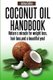 Coconut Oil Handbook - Nature's miracle for weight loss, hair loss, and a beautiful you! (Paperback): Joshua Collins