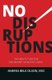 No Disruptions - The New Future for Mid-Market Manufacturing (Paperback): Andrea Belk Olson