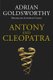 Antony and Cleopatra (Hardcover): Adrian Keith Goldsworthy