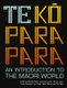 Te Koparapara - An Introduction to the Maori World (Paperback): Michael Reilly, Suzanne Duncan, Gianna Leoni, Lachy Paterson,...