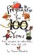 Pregnant for 100 Years - From Conception to Contractions...Real Moms Tell All (Paperback, illustrated edition): Jeanne Benedict