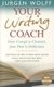 Your Writing Coach - From Concept to Character, from Pitch to Publication (Paperback, 2nd edition): Jurgen Wolff