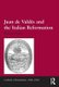Juan de Valdes and the Italian Reformation (Hardcover, New Ed): Massimo Firpo