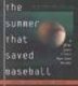 The Summer That Saved Baseball - A 38-Day Journey to Thirty Major League Ballparks (Paperback): Brad Null, Dave Kaval