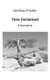 Time Reclaimed - A Narrative (Paperback): Andreas Pritzker