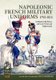 Napoleonic French Military Uniforms 1798-1814 - As Depicted by Horace and Carle Vernet and EugeNe Lami (Paperback): Guy Dempsey