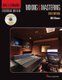 Hal Leonard Recording Method Book 6: Mixing & Mastering (Paperback, Second Edition): Bill Gibson