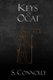 Keys of Ocat - A Grimoire of Daemonolatry Nygromancye (Paperback): S. Connolly