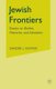 Jewish Frontiers - Essays on Bodies, Histories, and Identities (Paperback, Softcover reprint of the original 1st ed. 2003): S....