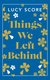 Things We Left Behind (Hardcover): Lucy Score