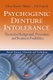 Psychogenic Denture Intolerance - Theoretical Background, Prevention & Treatment Possibilities (Paperback): Tibor Karoly...