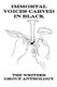 Immortal Voices Carved in Black - The Writers Group Anthology (Paperback): Don Ake, Ben Dicola, Russell Henley