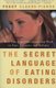 The Secret Language of Eating Disorders - How You Can Understand and Work to Cure Anorexia and Bulimia (Paperback, Abridged...