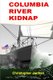 Columbia River Kidnap (Paperback): Christopher Jarman