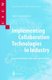 Implementing Collaboration Technologies in Industry - Case Examples and Lessons Learned (Paperback, Softcover reprint of the...