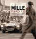 Mille Miglia 1927-1957 - Immagini di una Vita / A Race in Pictures (Hardcover): Leonardo Acerbi