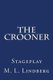 The Crooner (Paperback): M.L. Lindberg