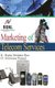 Marketing of Telecom Services (Hardcover): K.Ramamohan Rao