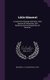 Little Minstrel - A Collection Of Songs And Music, With Lessons Of Instruction, And Mathematically Arranged Plan Of Notation...