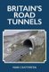 Britain's Road Tunnels (Paperback): Mark Chatterton