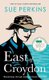 East of Croydon - Travels through India and South East Asia inspired by her BBC 1 series 'The Ganges' (Paperback):...