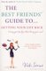 The Best Friends' Guide to Getting Your Life Back - Reissued (Paperback): Vicki Iovine
