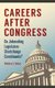 Careers after Congress - Do Jobseeking Legislators Shortchange Constituents? (Hardcover): Matthew S Dabros