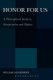 Honor For Us - A Philosophical Analysis, Interpretation and Defense (Paperback): William Lad Sessions