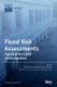 Flood Risk Assessments - Applications and Uncertainties (Hardcover): Andres Diez-Herrero, Julio Garrote