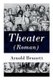 Theater (Roman) - Vollst Ndige Deutsche Ausgabe (German, Paperback): Karl Federn