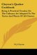 Clayton's Quaker Cookbook - Being A Practical Treatise On The Culinary Art Adapted To The Tastes And Wants Of All Classes...