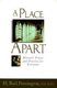 Place Apart: Monastic Prayer and Practic - Monastic Prayer and Practice for Everyone (Paperback): M. Pennington