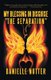 My Blessing in Disguise The Separation (Paperback): Danielle Nutter