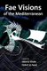 Fae Visions of the Mediterranean - An Anthology of Horrors and Wonders of the Sea (Paperback): Djibril Al-Ayad, Valeria Vitale