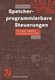 Speicherprogrammierbare Steuerungen - Praxisnahe Aufgaben Und Losungen Mit STEP7 (German, Paperback, 3., verb. Aufl. 2005):...