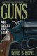 Guns - Who Should Have Them? (Hardcover, New): David B. Kopel
